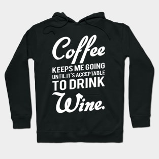 Coffee And Wine Hoodie